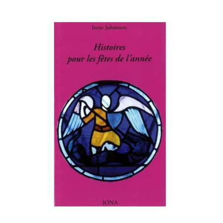 Histoires pour fêtes chrétiennes de l'année, steiner waldorf  livre pour enfants de iona