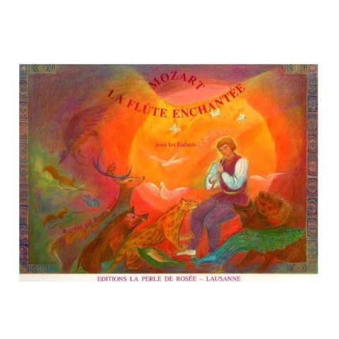 La flûte enchantée de mozart, livre illustré pour enfant, perle de rosée