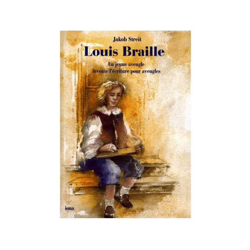 Louis Braille, livre illustré pour enfants, editions iona