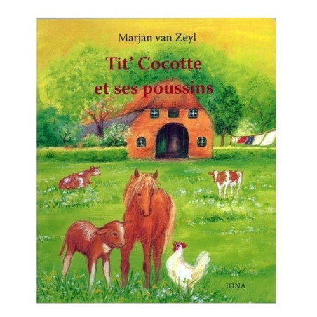 Tit'Cocotte et ses poussins, livre cartonné illustré pour enfant, editions iona