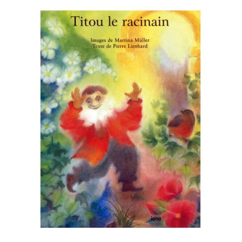 Titou le racinain, livre illustré enfant editions iona