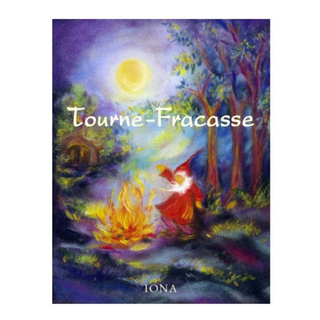 Tourne Fracasse, conte de Grimm, livre illustré iona