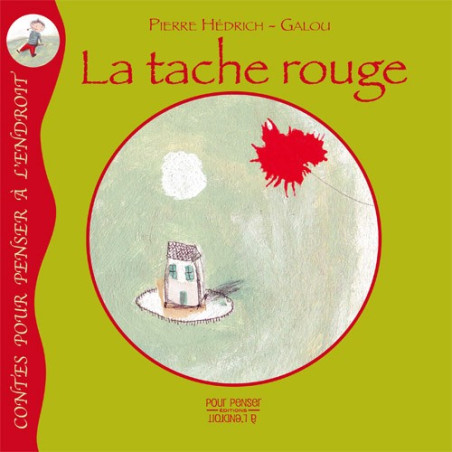 La tache rouge, livre illustré pour enfant sur resilence et problèmes, Pour penser à l'endroit