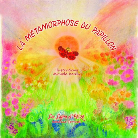 La metamorphose du papillon, livre illustré rebecca terniak Lyre d'alizé