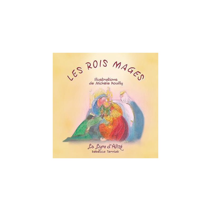 Les rois mages, livre illustré pour enfants, l'épiphanie steiner waldorf de rebacca terniak, lyre d'alizé