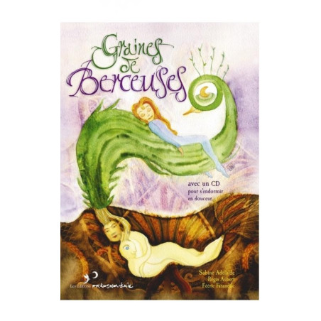 Graines de Berceuses,  livre CD avec conte illustrés et berceuses du monde de Prikosnovenie