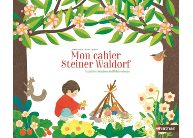 Mon cahier Steiner Waldorf, activités créatives au fil des saisons. Livre Nathan